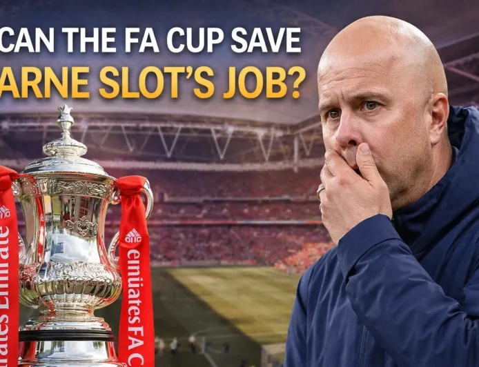 Can the FA Cup Save Arne Slot’s Job?