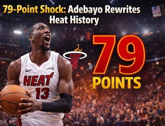 79-Point Shock: Adebayo Rewrites Heat History