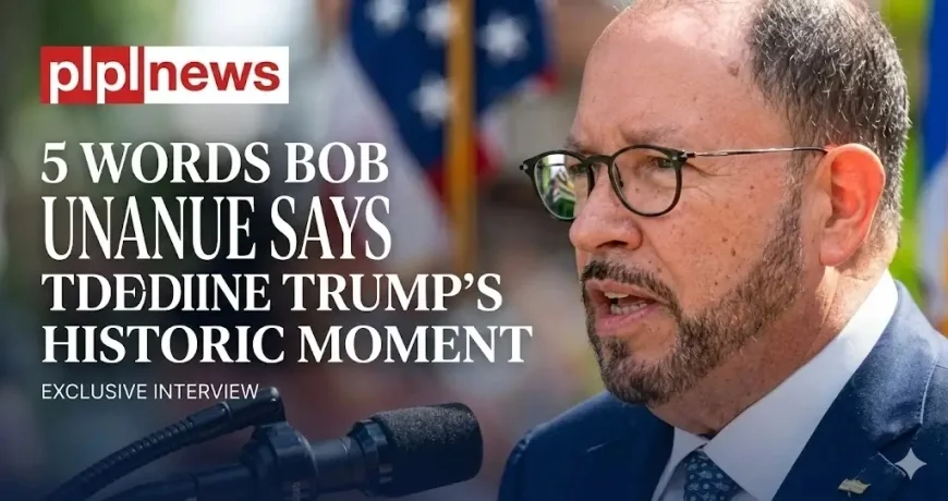 5 Words Bob Unanue Says Define Trump’s Historic Moment