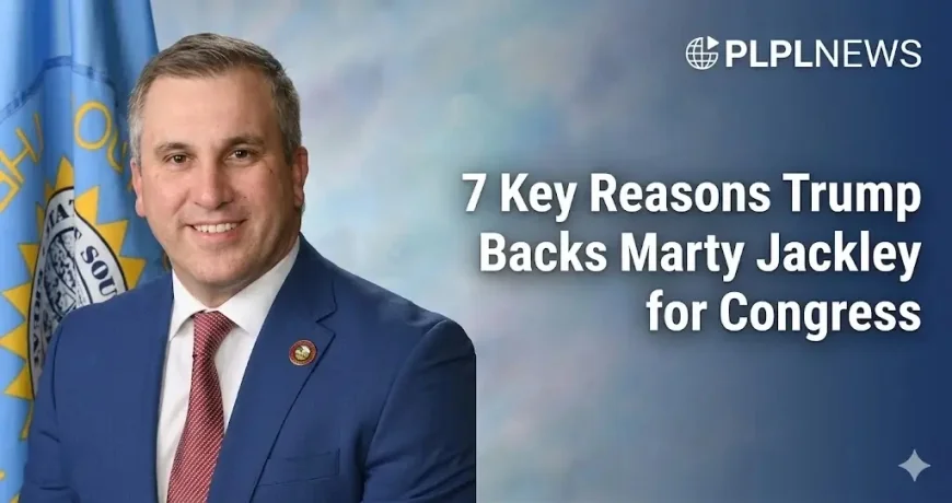 7 Key Reasons Trump Backs Marty Jackley for Congress