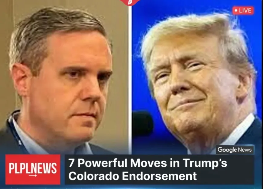 7 Powerful Moves in Trump’s Colorado Endorsement