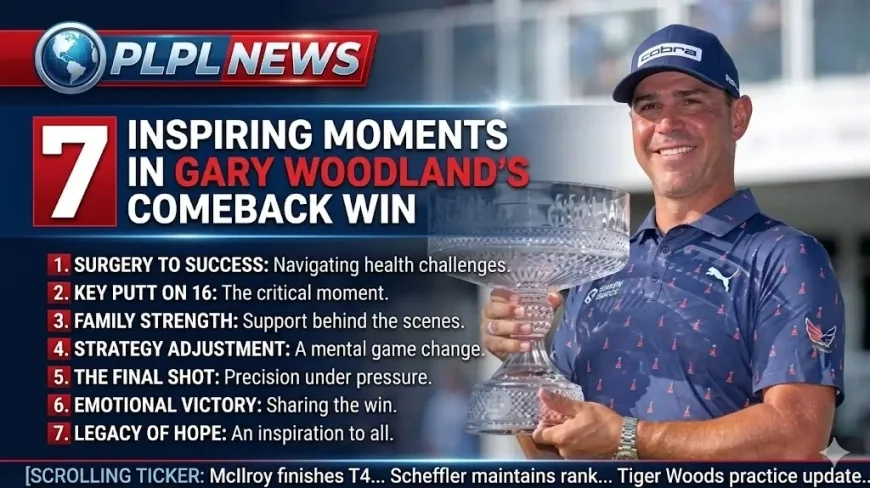 7 Inspiring Moments in Gary Woodland’s Comeback Win