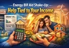 Energy Bill Aid Shake-Up: Help Tied to Your Income
