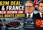 £662M Deal: UK & France Crack Down on Small Boats Crisis