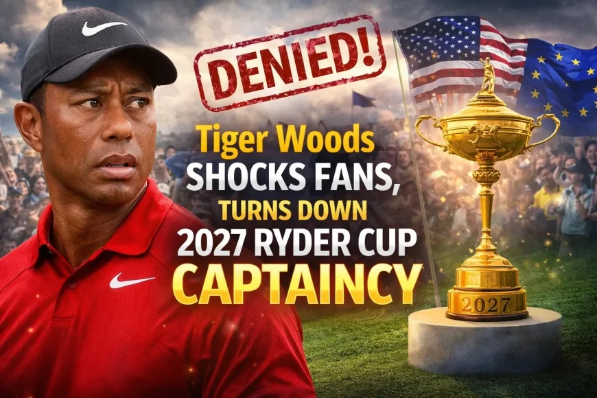 Tiger Woods Shocks Fans, Turns Down 2027 Ryder Cup Captaincy