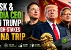 Musk & Nvidia CEO Join Trump on High-Stakes China Trip