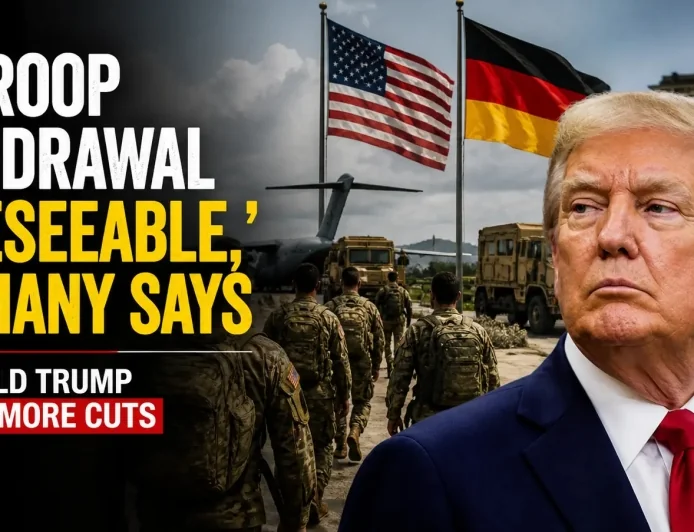 US Troop Withdrawal ‘Foreseeable,’ Germany Says as Donald Trump Signals More Cuts