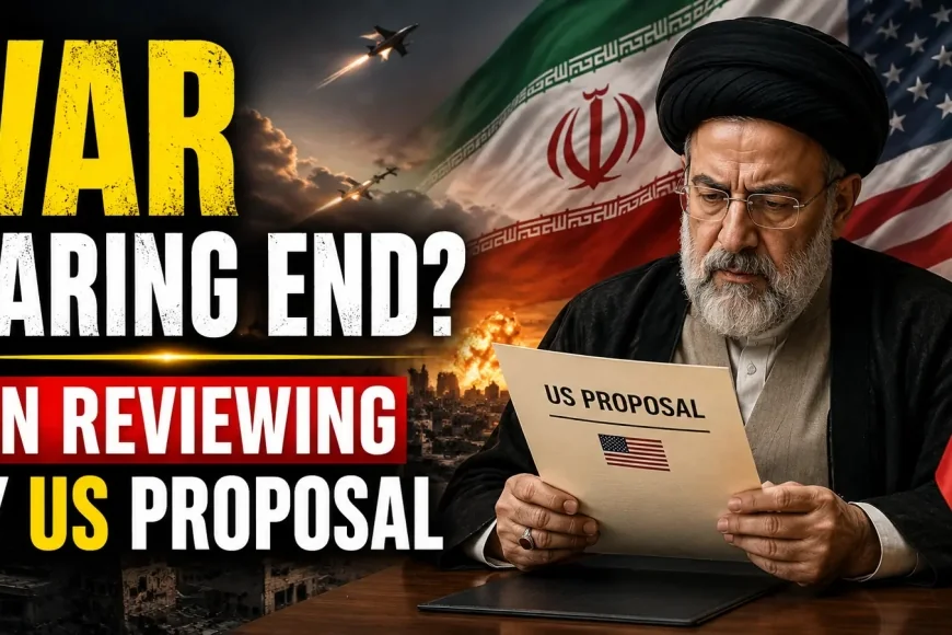 War Nearing End? Iran Reviewing Key US Proposal
