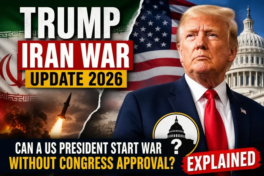 Trump Iran War Update: Can US President Start War Alone?