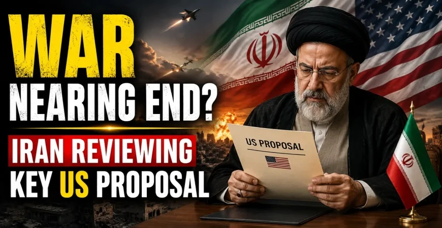 War Nearing End? Iran Reviewing Key US Proposal